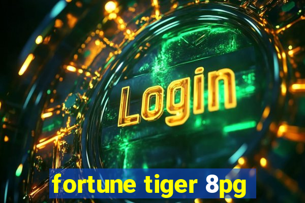 fortune tiger 8pg